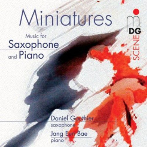Daniel Gauthier - Miniatures for Saxophone & Piano