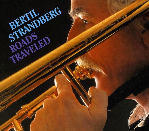 Bertil Strandberg - Roads Traveled