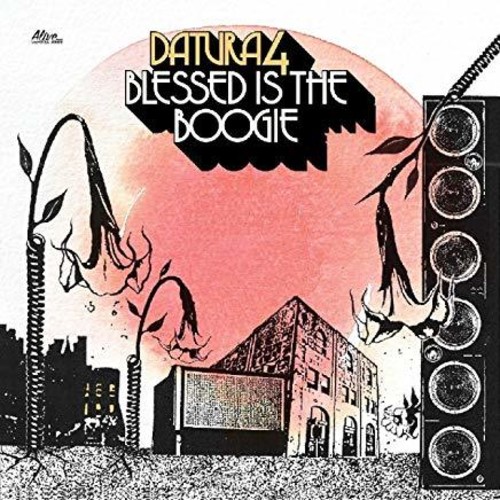 Datura4 - Blessed Is The Boogie vinyl record cover