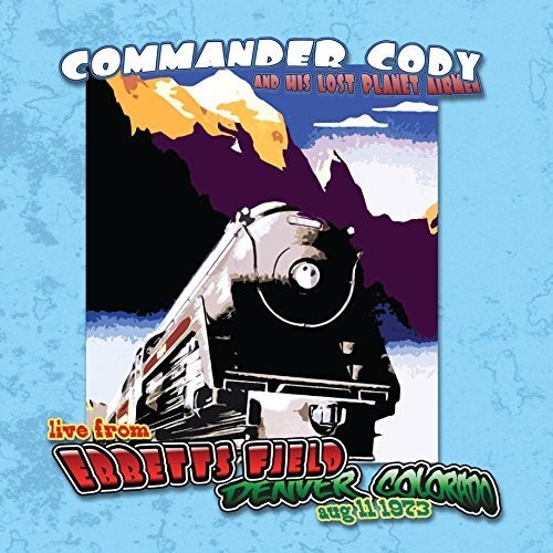 Commander Cody & His Lost Planet Airmen - Live At Ebbett's Field vinyl record cover
