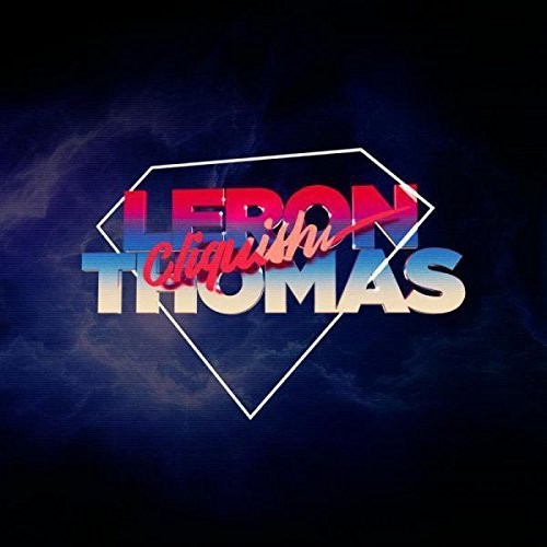 Leron Thomas - Cliquish vinyl record cover