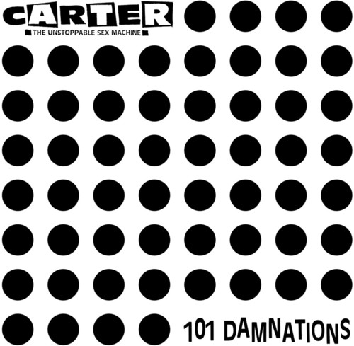 Carter The Unstoppable Sex Machine - 101 Damnations