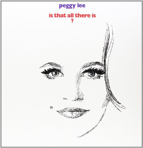 Peggy Lee - Is That All There Is?