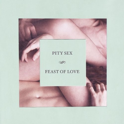 Pity Sex - Feast of Love vinyl record cover