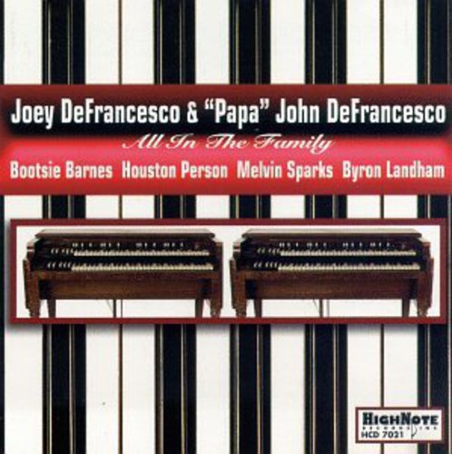 Joey Defrancesco & Papa John - All in the Family