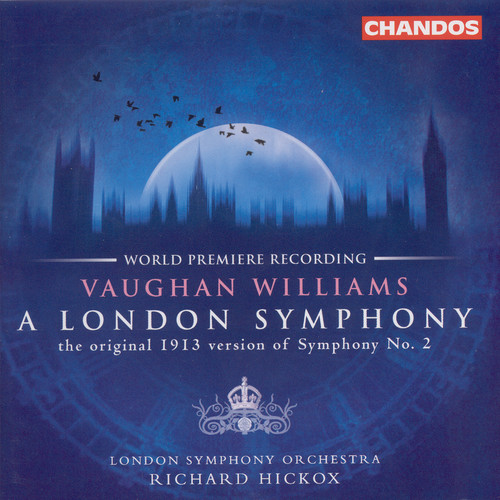 London Symphony Orchestra - Symphony 2: London Symphony (Orig 1913 Version)