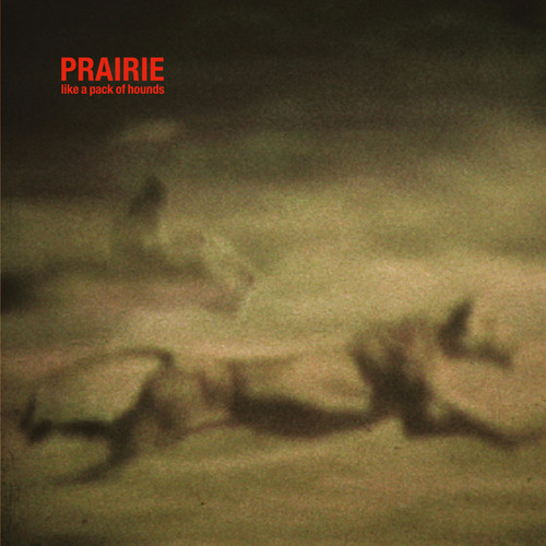 Prairie - Like a Pack of Hounds vinyl record cover