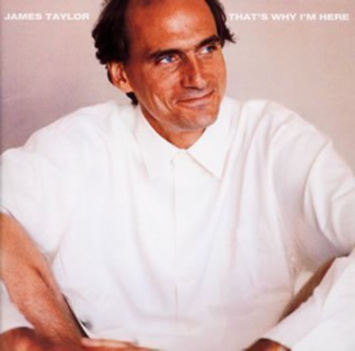 James Taylor - That's Why I'm Here