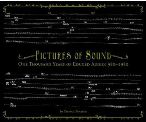 Pictures Of Sound One Thousand Years Of Educed Au - Pictures Of Sound: One Hundred Years Of Educed Audio: 980-1980 vinyl record cover