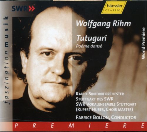 W. RIHM - Tutuguri Poeme Danse for Speaker Choir & Lge Orch