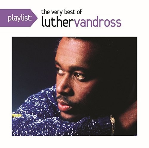 Luther Vandross - Playlist: The Very Best Of Luther Vandross