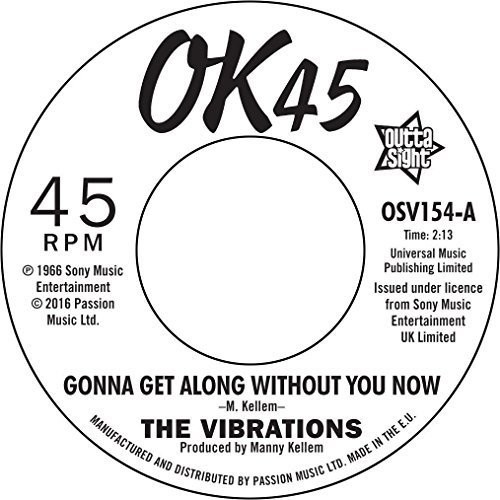 Gonna Get Along Without You Now / Cause You're