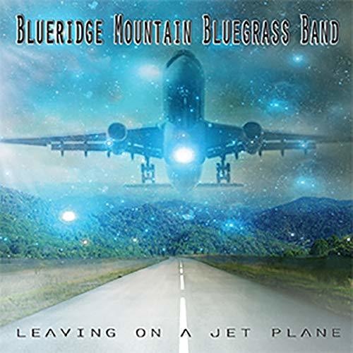 Blueridge Mountain Bluegrass Band - Leaving On A Jet Plane vinyl record cover