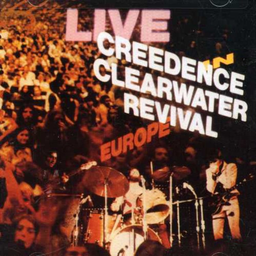 Creedence Clearwater Revival - Live in Europe