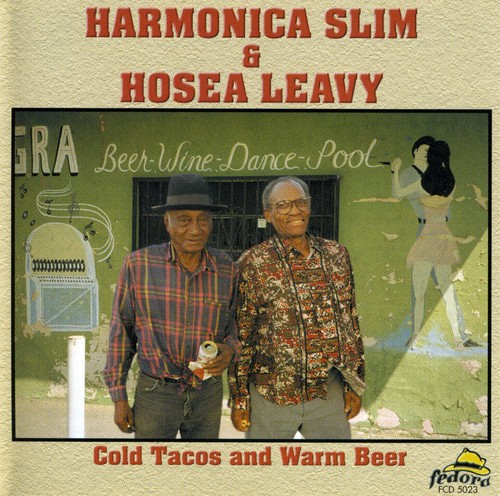 Harmonica Slim/Leavy - Cold Tacos and Warm Beer