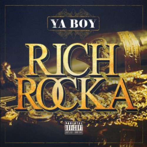Ya Boy Rich Rocka - Rich Rocka