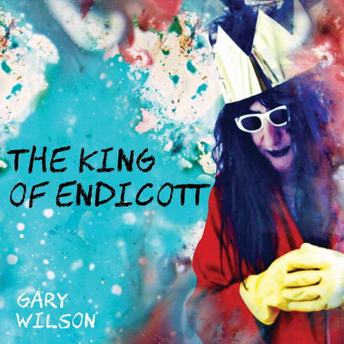 Gary Wilson - The King Of Endicott vinyl record cover