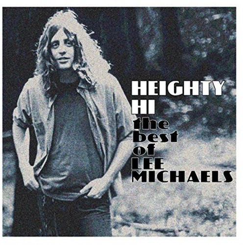 Lee Michaels - Heighty Hi - The Best Of Lee Michaels vinyl record cover