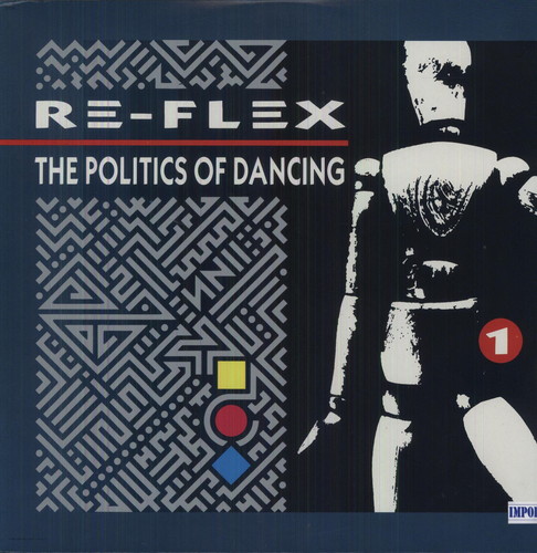 Re-Flex - Politics Of Dancing (Exp) (Uk) vinyl record cover