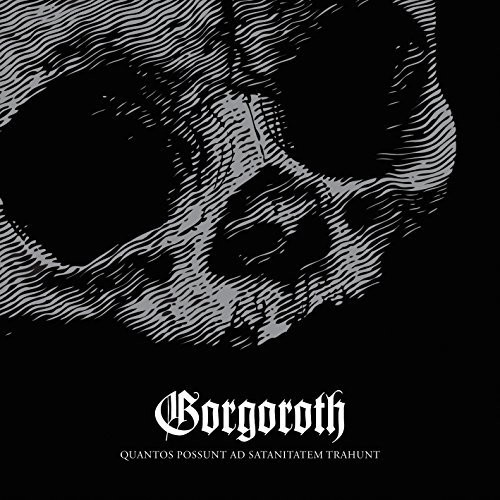 Gorgoroth - Quantos Possunt Ad Satanitatem Trahunt