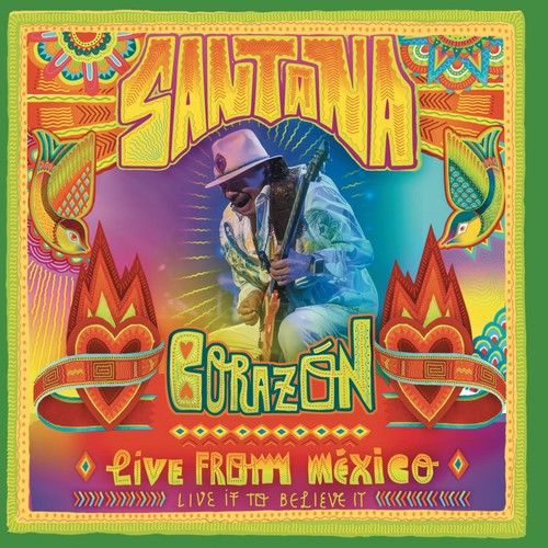 Corazon: Live From Mexico - Live It to Believe It