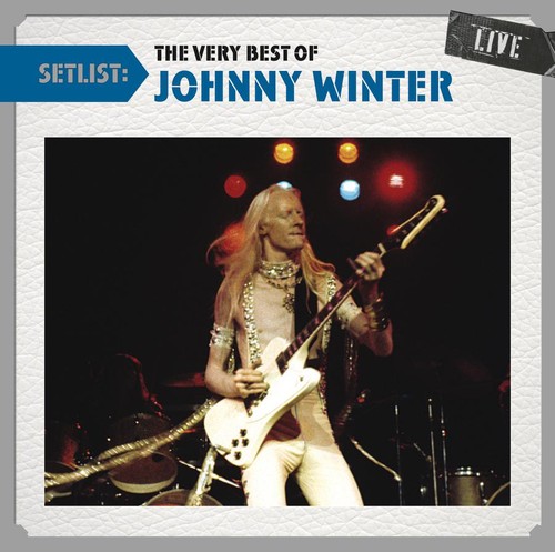 Johnny Winter - Setlist: The Very Best of Johnny Winter Live vinyl record cover