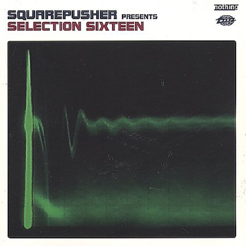 Squarepusher - Selection Sixteen
