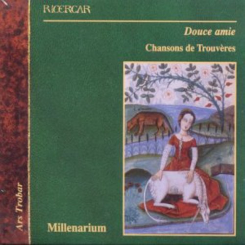 Millenarium - Douce Amie: Troubadour Songs & Minstrel Dances
