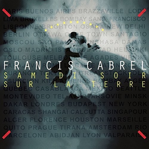 Francis Cabrel - Samedi Soir Sur la Terre