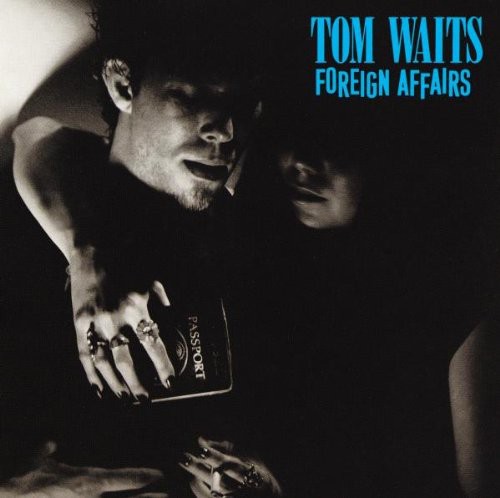 Tom Waits - Foreign Affairs [Import]