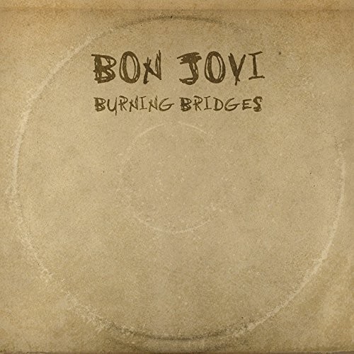 Bon Jovi - Burning Bridges vinyl record cover