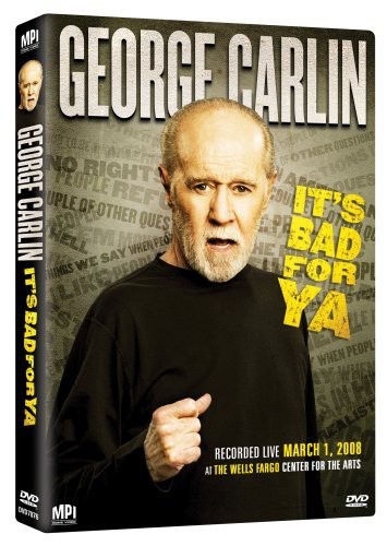 George Carlin - It's Bad for Ya'