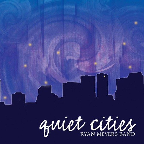 Ryan Meyers Band - Quiet Cities