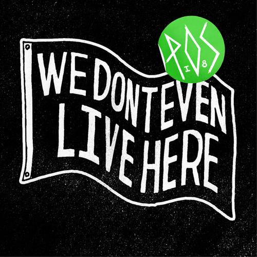 P.O.S. - We Don't Even Live Here vinyl record cover
