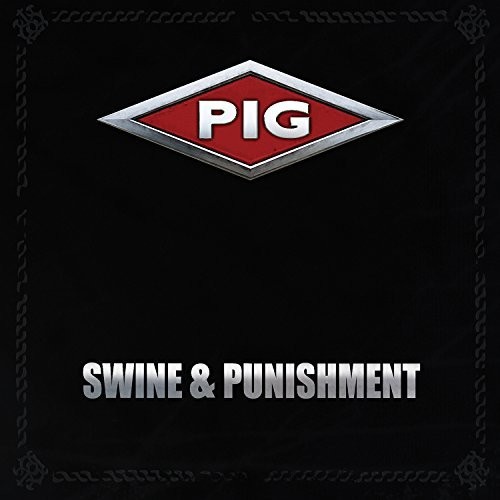 Pig - Swine & Punishment